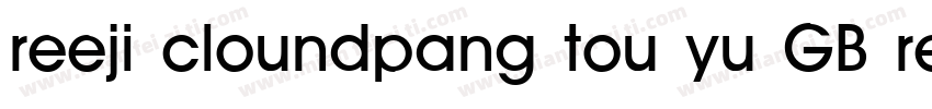 reeji cloundpang tou yu GB regular字体转换